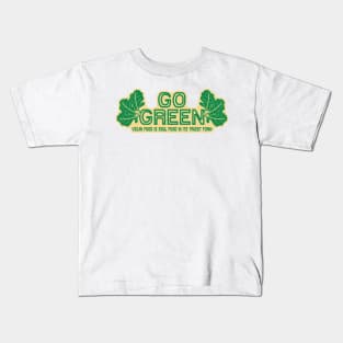 GO GREEN! Kids T-Shirt